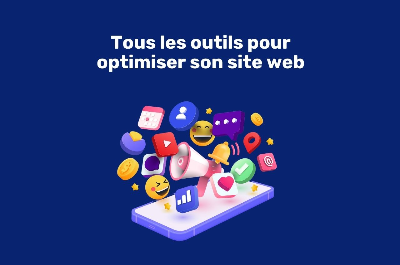 Tous les outils pour optimiser son site web
