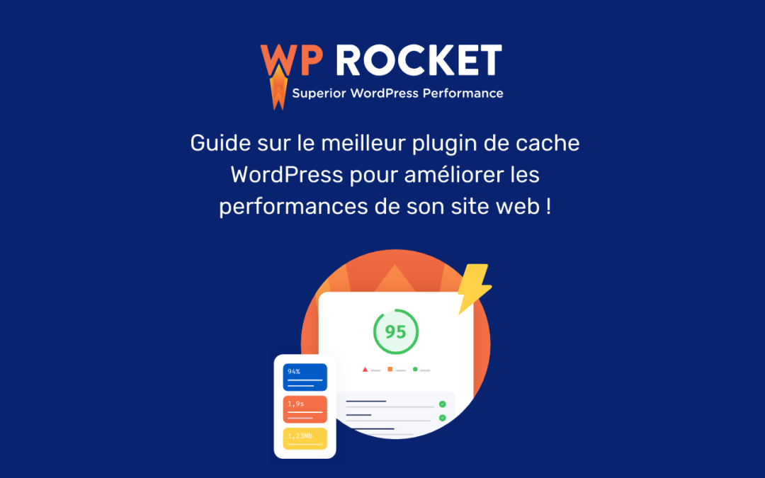 WP Rocket : Le guide ultime pour accélérer votre site WordPress